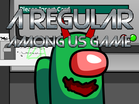 A Regular Among Us Game