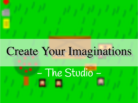 Create Your Imaginations - *The Studio