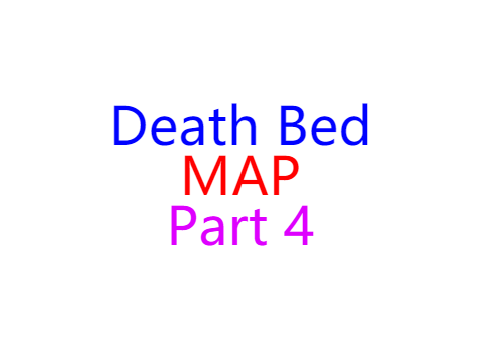 Death Bed MAP ~ part 4