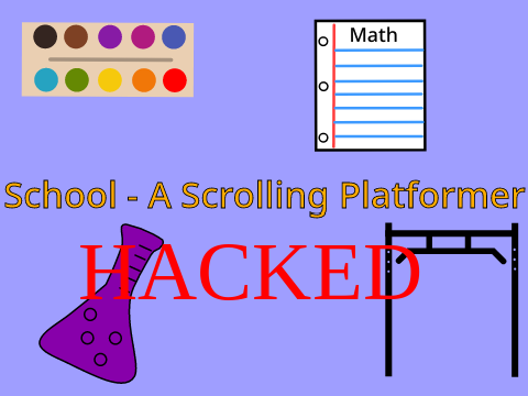 School - A Scrolling Platformer hacked