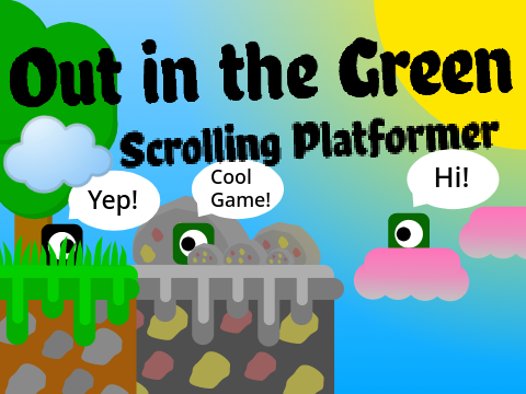 Out in the Green - A Cloud Scrolling Platformer