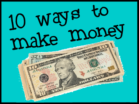 10 Ways to Make Money 