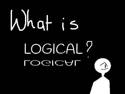 What is Logical? ᴹᴱᴹᴱ[] 