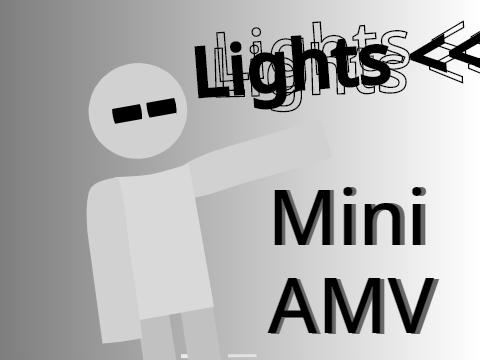 > Lights - Short AMV - JAC Entry <