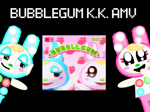 Bubblegum K.K. AMV