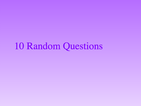 10 Random Questions Tag 