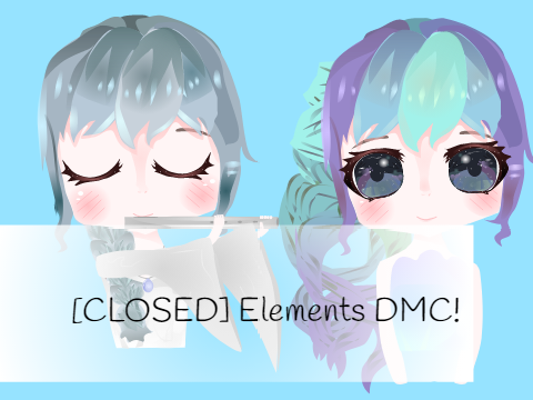 [CLOSED] DMC | Elements+ New OCs :00