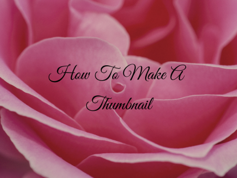 How To Make A Thumbnail For Your Project