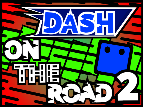 Dash on the Road 2