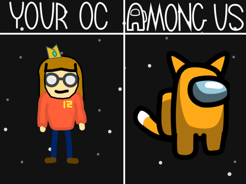 Give me your OC and I'll make them an Among Us Character remix