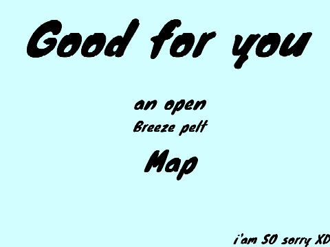 Go For You open Map Call A Breezepelt Map!
