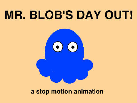 Mr. Blob's Day Out (stop motion animation)