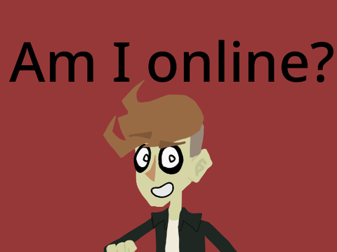Am I online?