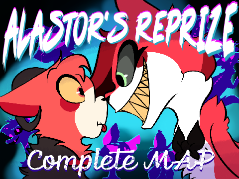 Alastor's Reprise! // Complete MAP