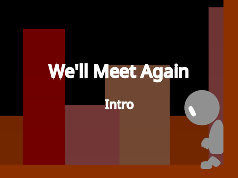 We'll Meet Again - Intro