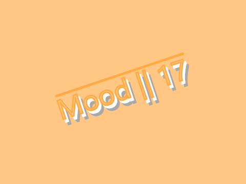 Mood || 17