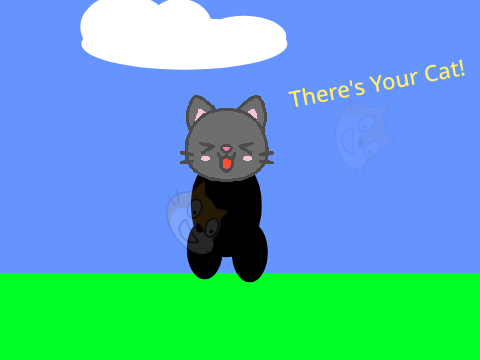 There's Your Cat!