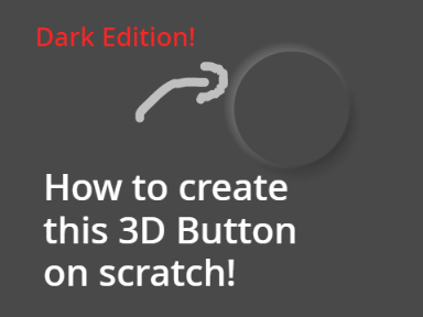 (Dark Edition)How to create a 3D Button on scratch! 