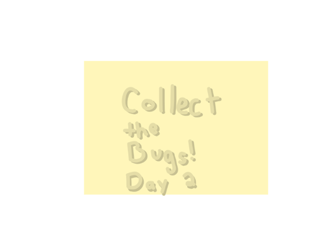 Collect the Bugs!