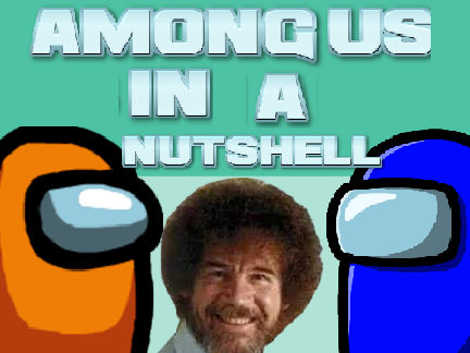Among Us In a Nutshell    #animations #all #art #stories #music #tutorials #among us