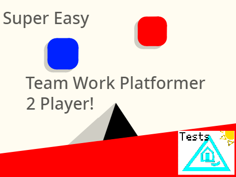 Team Work Platformer (2 player)