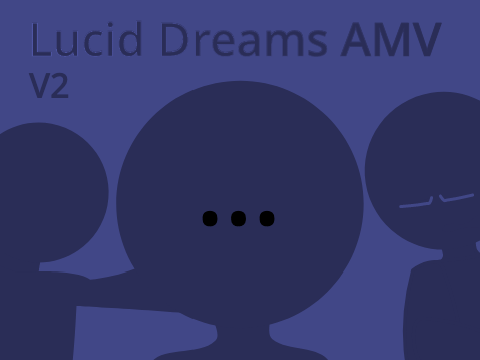 Lucid Dreams // AMV V2 CAC ENTRY