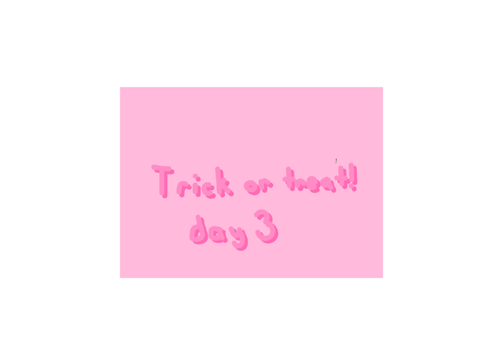 Trick or treat!