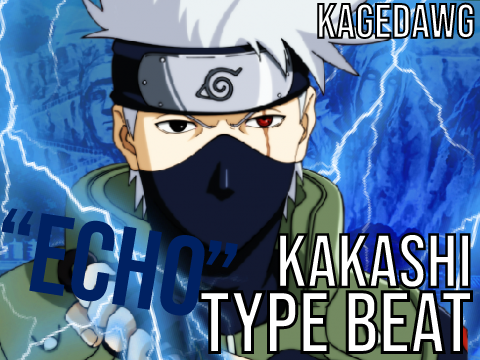 Kakashi Type Beat "Echo"