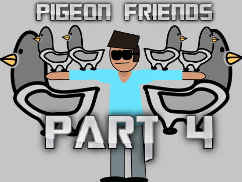 Pigeon Friends - Part 4 