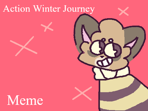 ✦ action winter journey meme