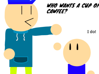 Does Anyone Want CAWFEE?