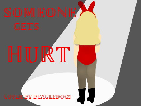 Someone Gets Hurt - Cover