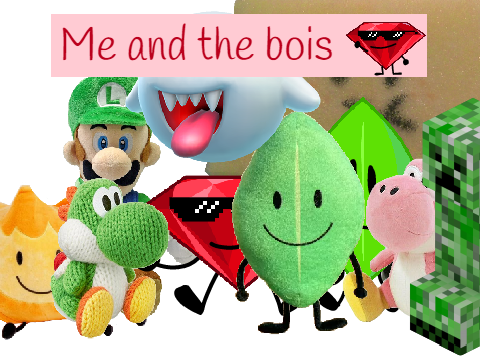 Me and the bois