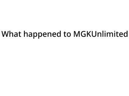 What happened to MGKUnlimited