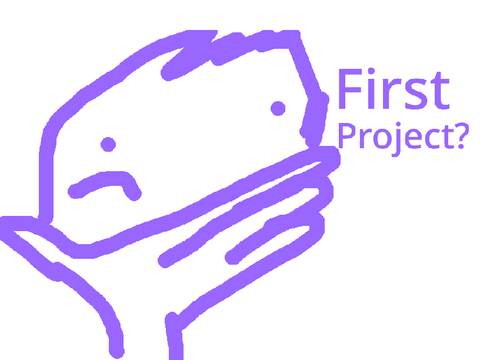 What should my first project be?