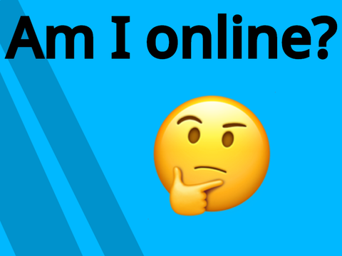 Am I Online?