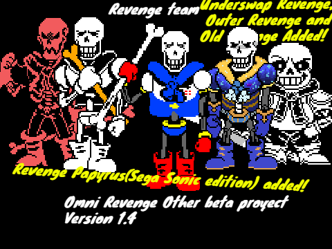 Omni-revenge New Beta (¡1.5!) Revenge Papyrus(Sega Sonic edition) added!