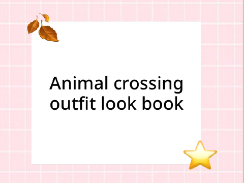 ~ Animal crossing outfit lookbook ~