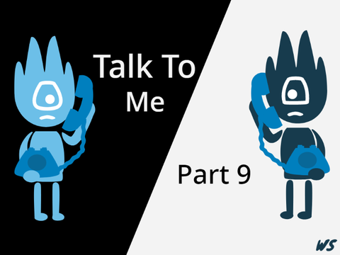 Talk To Me - Part 9