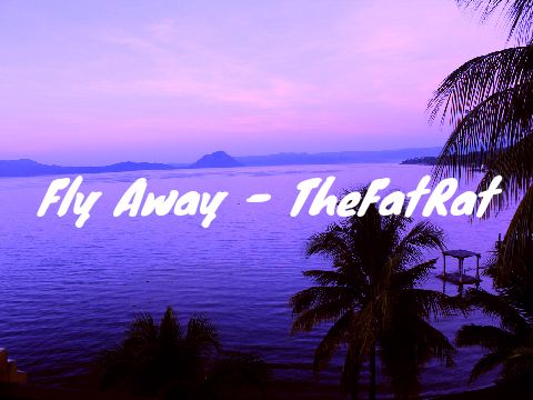Fly Away - TheFatRat