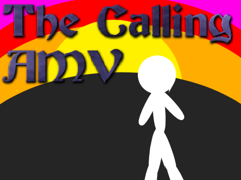 The Calling || AMV