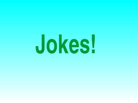 Jokes :)