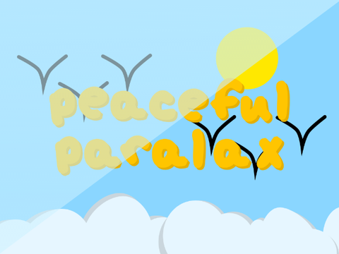 /// peaceful parallax