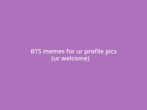 BTS meme profile pics