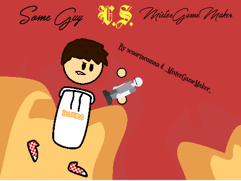Some Guy V.S. _MisterGameMaker_ (2) 