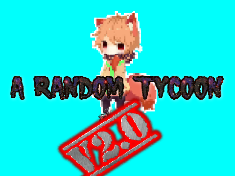A Random tycoon v2.0 - a clicker game 