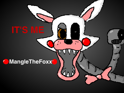 Mangle The Fox: IT'S ME