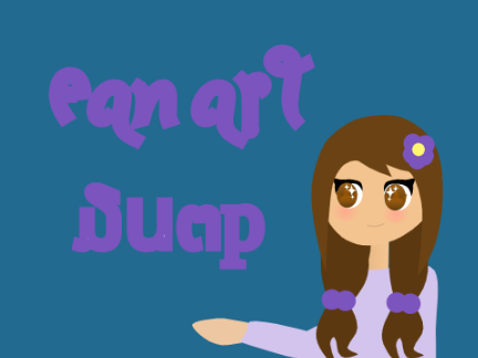 Fan Art Dump™