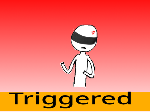 add yourself getting triggered