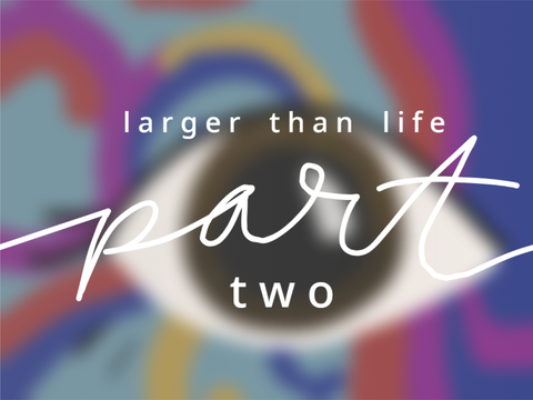 larger than life map part two ˊˎ-